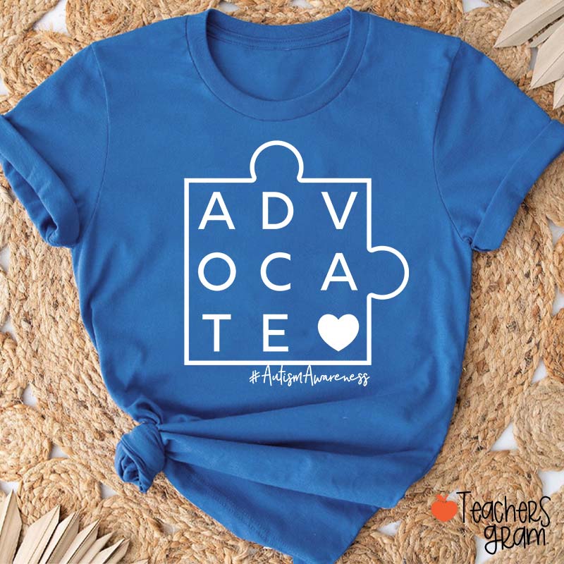 Advocate Autism Awareness Teacher T-Shirt
