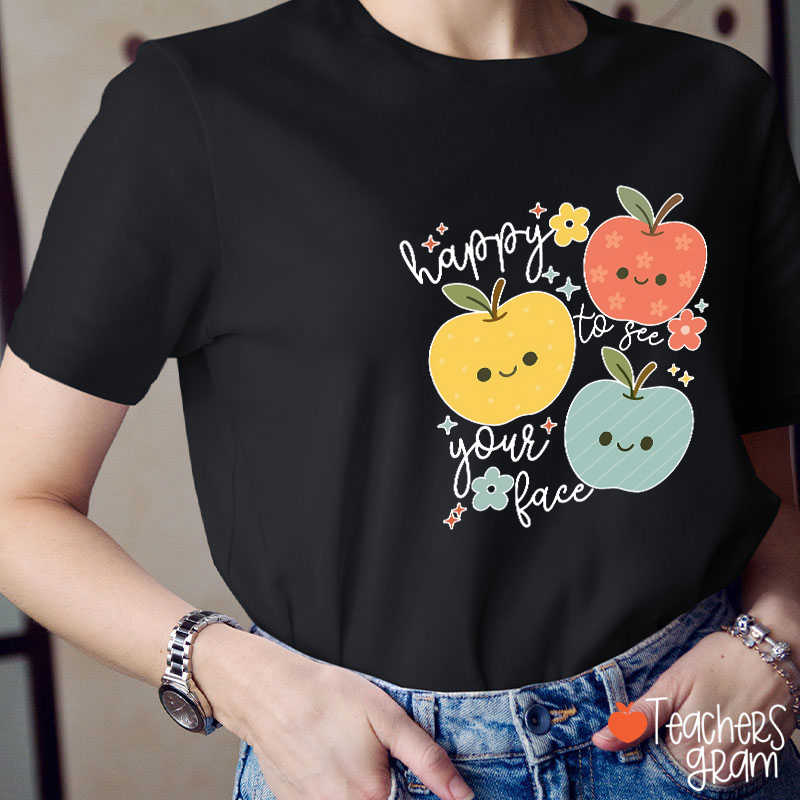 Happy To See Your Face Kiddo Teacher T-Shirt
