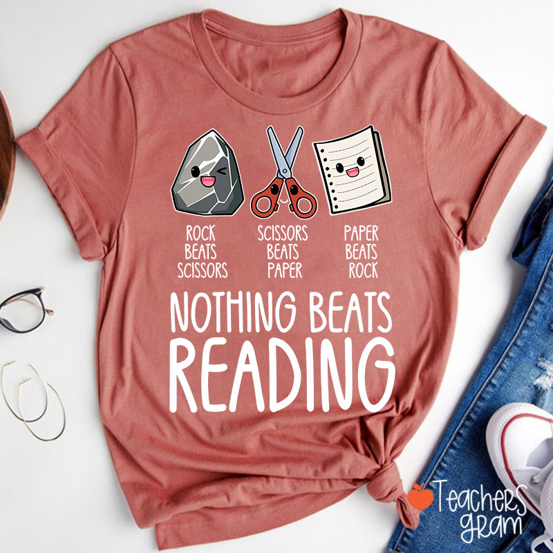 Nothing Beats Reading Teacher T-Shirt