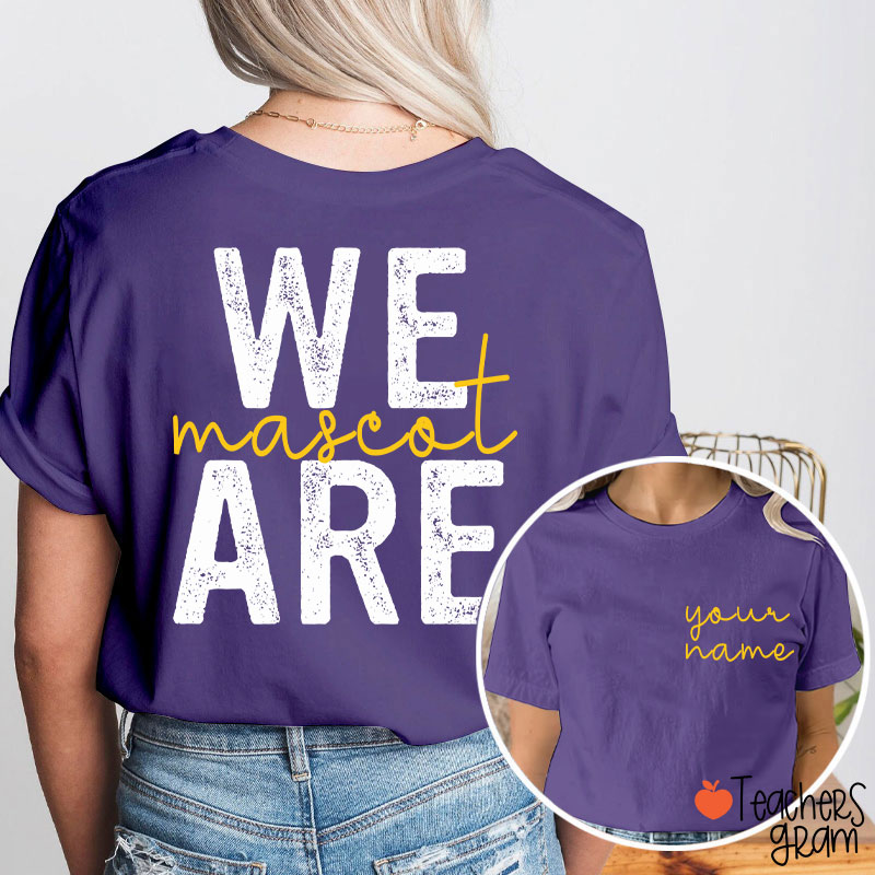 Personalized Mascot And Name We Are School Spirit Teacher Two Sided T-Shirt