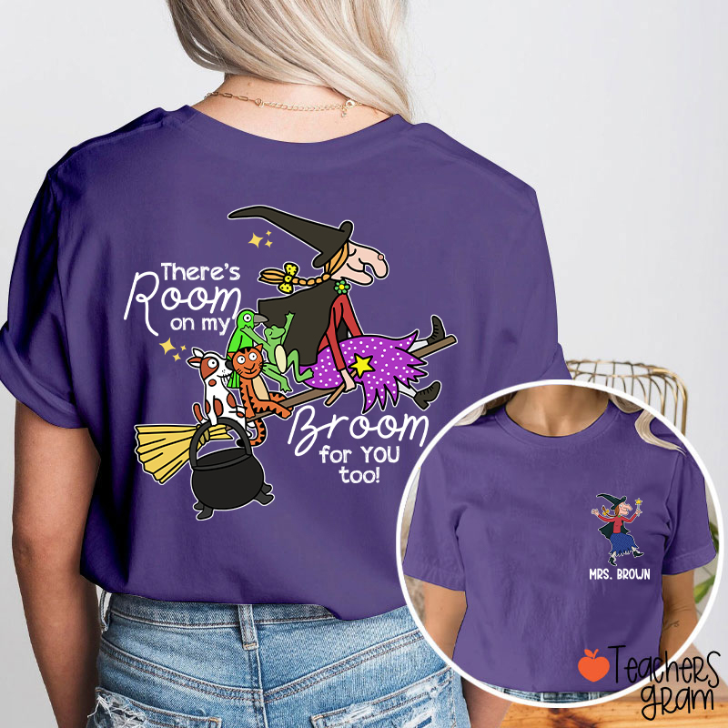 Personalized Name There's Room For You Teacher Two Sided T-Shirt