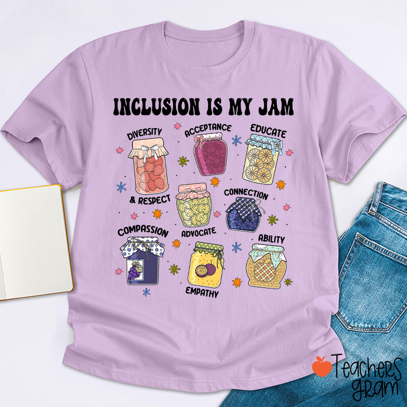 Inclusion Is My Jam Teacher T-Shirt