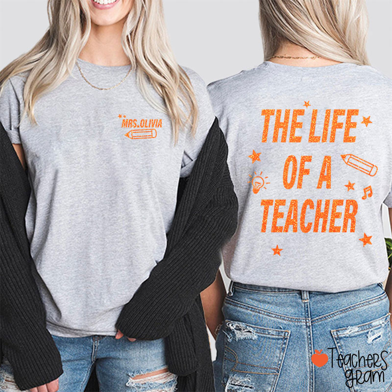 Personalized Name Comfort Colors The Life Of A Teacher Two Sided T-Shirt