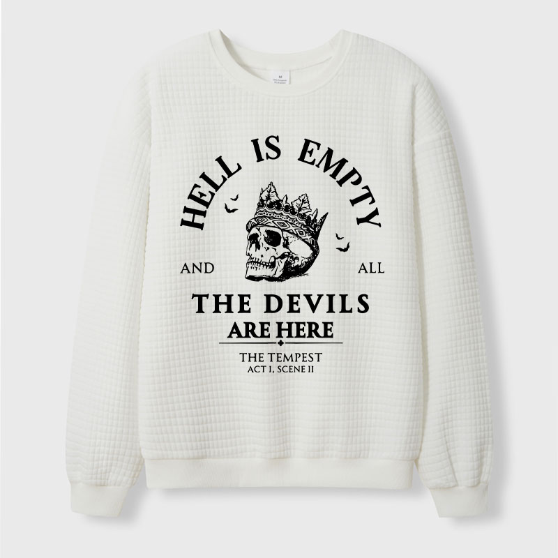 Hell Is Empty And All The Devils Are Here Teacher Waffle Knit Sweatshirt
