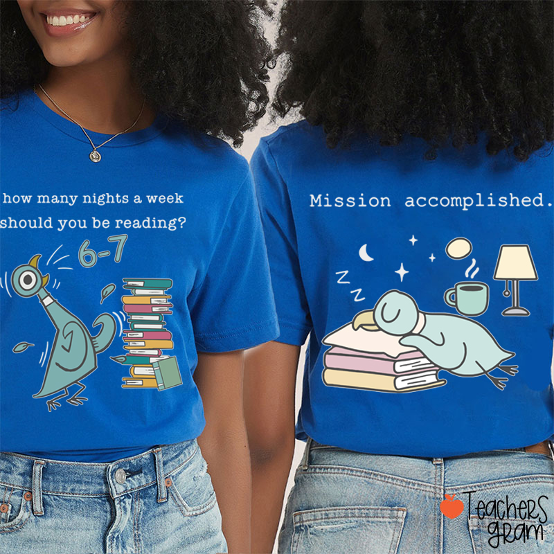 Funny 6-7 Reading Mission Accomplished Teacher Two Sided T-Shirt