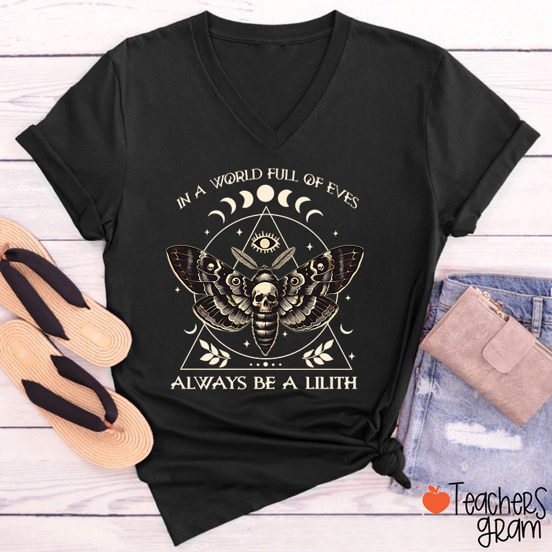 In A World Full Of Eves Always Be A Lilith Teacher Female V-Neck T-Shirt