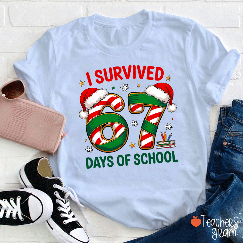 I Survived 67 Days Of School Teacher T-Shirt