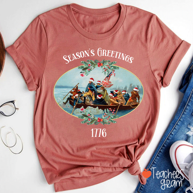 Season's Greetings 1776 Teacher T-Shirt