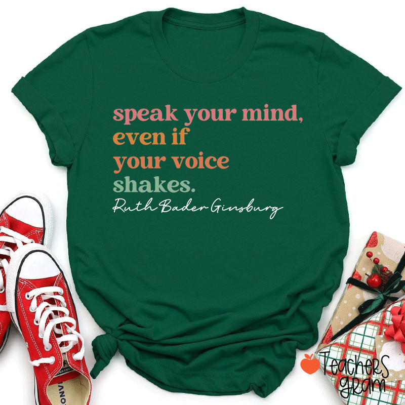 Speak Your Mind Teacher T-Shirt