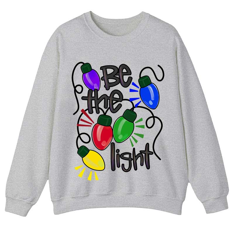 Be The Light Teacher Sweatshirt