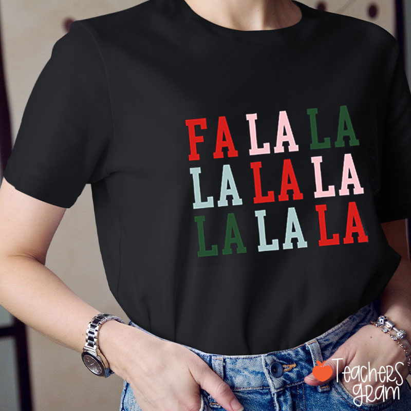 Fa La La La La Christmas Music Teacher T-Shirt