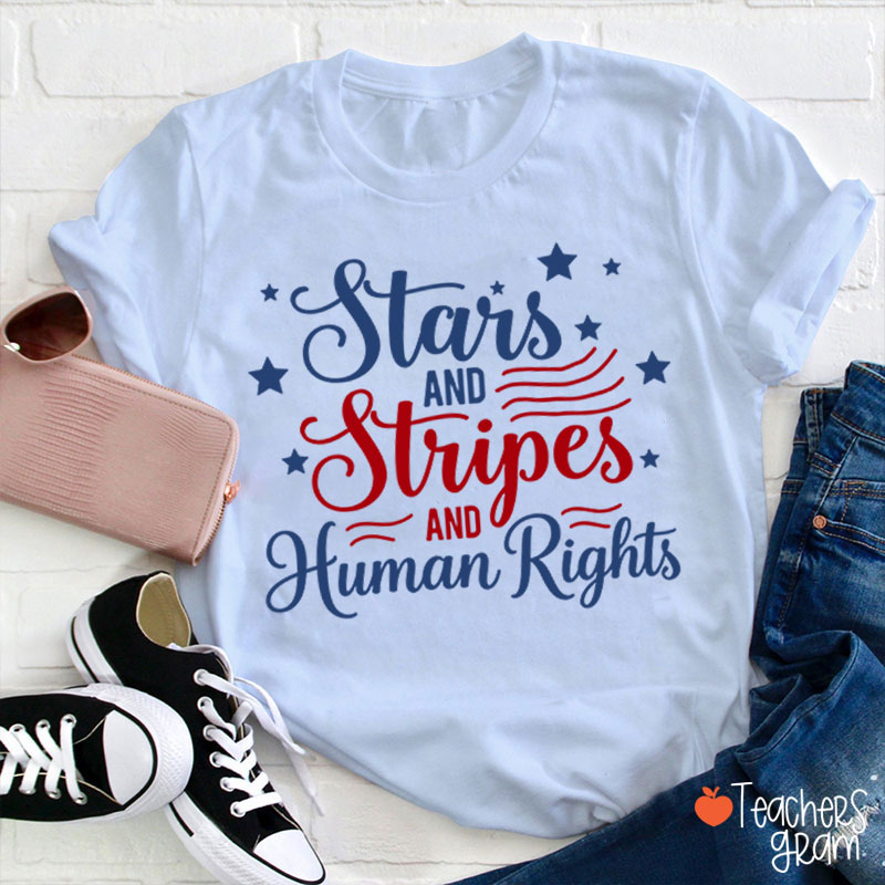 Stars And Stripes And Human Rights Teacher T-Shirt