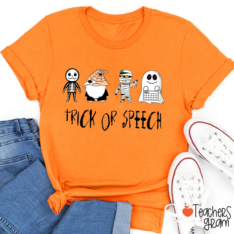 Trick Or Speech Teacher T-Shirt