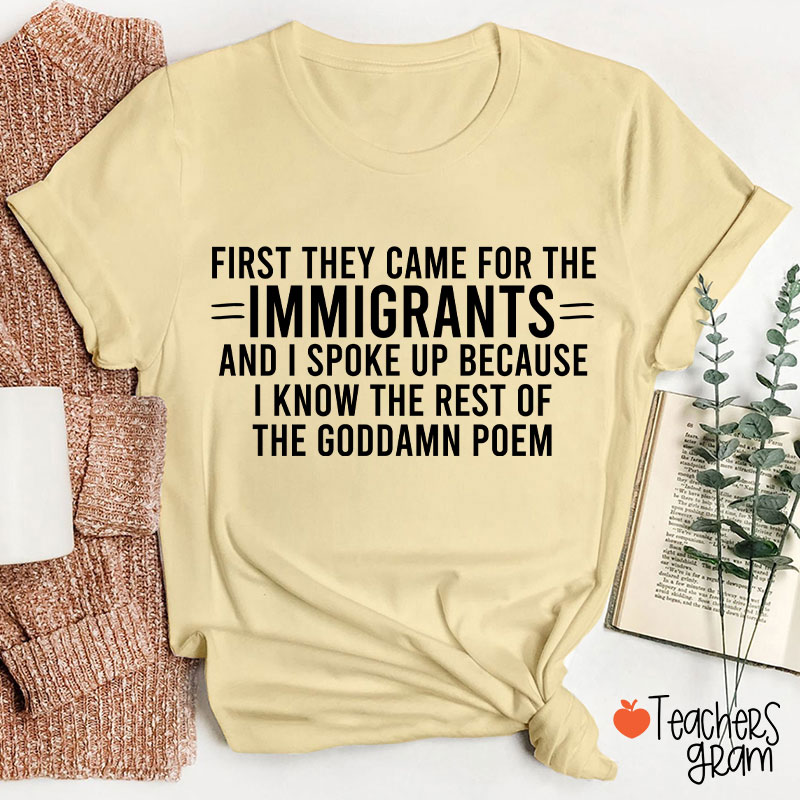 I Know The Rest Of The Poem Keep The Immigrants Teacher T-Shirt