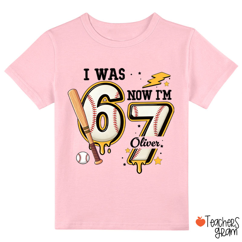 Personalized I Was 6 Now I'm 7 Baseball Class T-Shirt