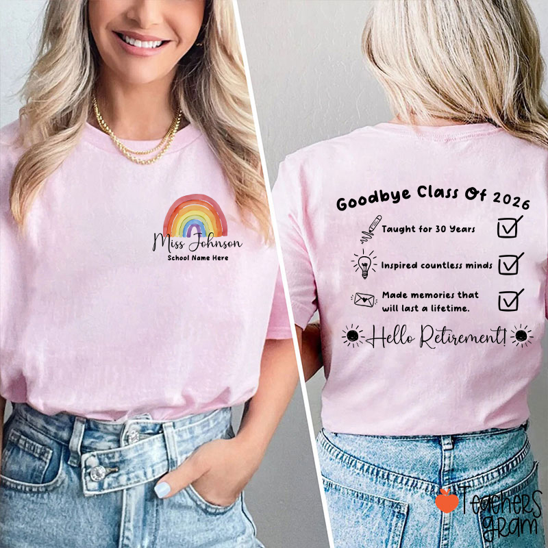 Personalized Goodbye Class Hello Retirement Teacher Two Sided T-Shirt