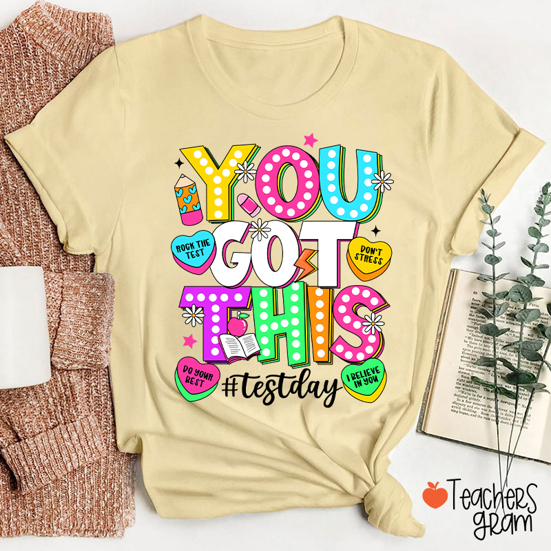 You Got This Testday Teacher T-Shirt