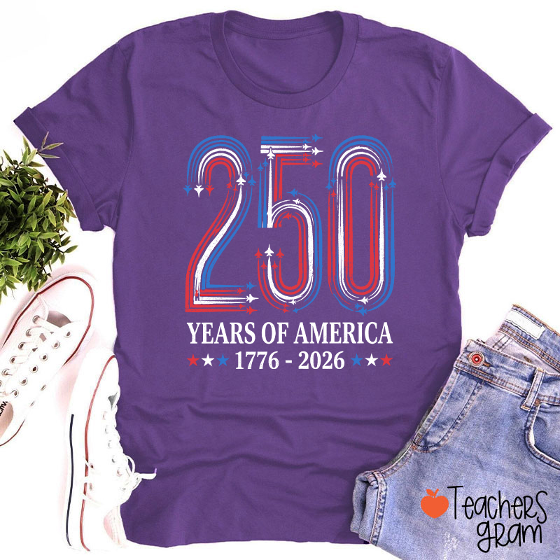250 Years Of America From 1776 To 2026 Teacher T-Shirt