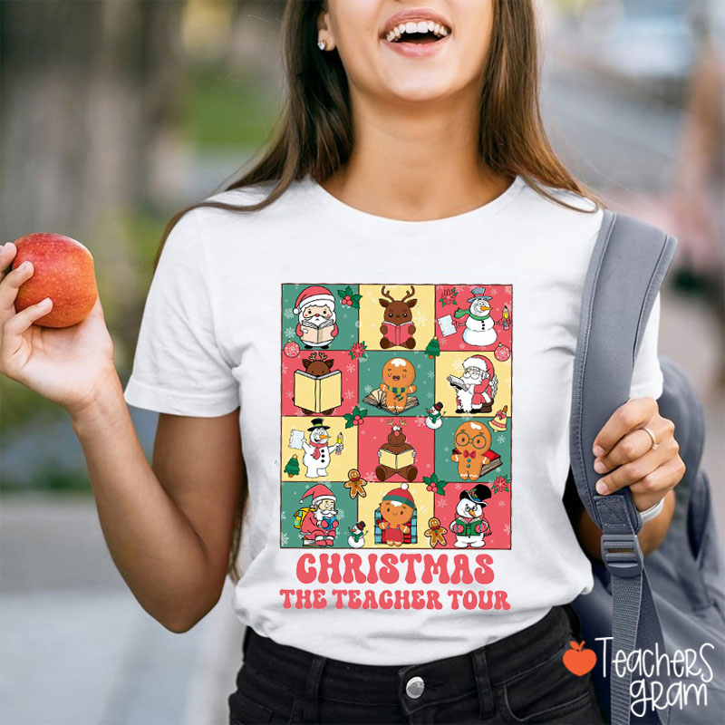 Christmas The Teacher Tour Teacher T-Shirt
