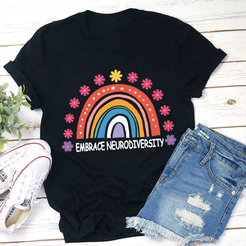 Cute Rainbow Flower Embrace Neurodiversity Teacher T-Shirt