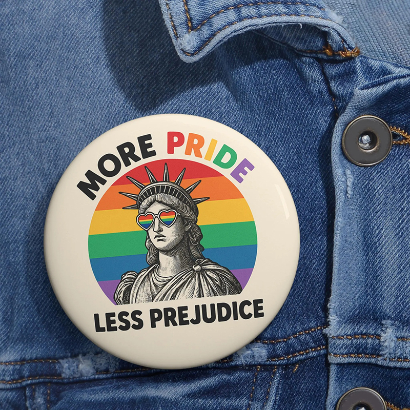More Pride Less Prejudice Statue Of Liberty Teacher Pinback Button