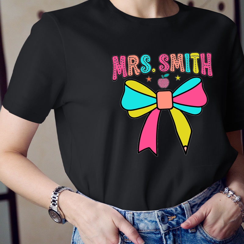 Personalized Teacher's Name Colorful Bow Teacher T-Shirt