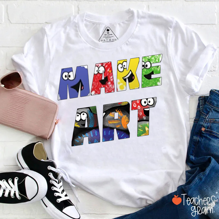 Make Art Teacher T-Shirt