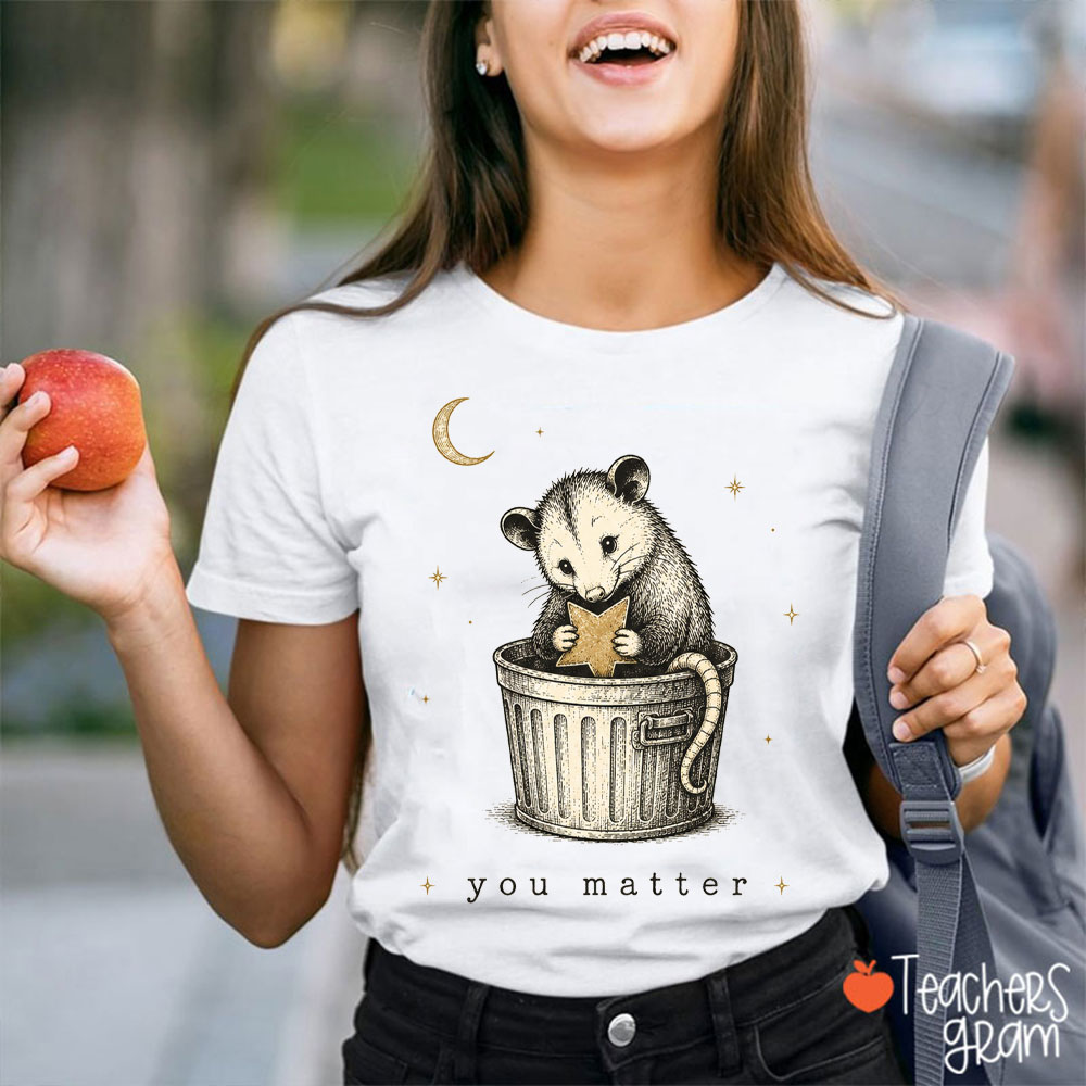 You Matter Moon And Stars Teacher T-Shirt