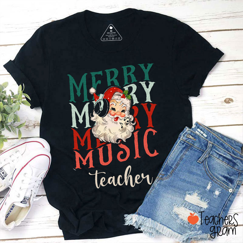 Merry Merry Merry Christmas Music Teacher T-Shirt