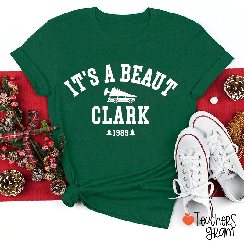 It's A Beaut Clark Teacher T-Shirt