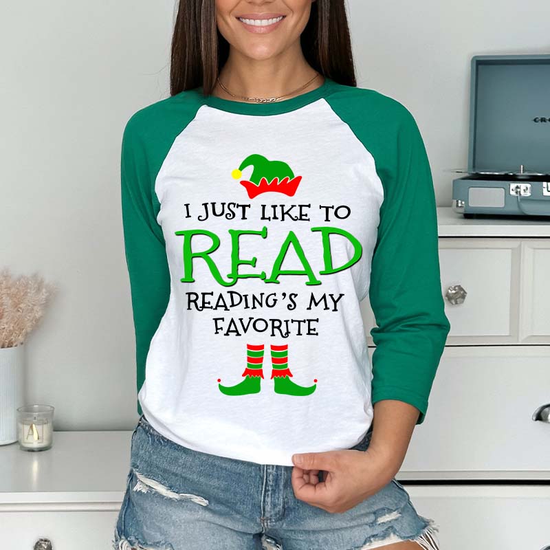 I Just Like Read Reading's My Favorite Teacher Raglan Long Sleeve T-Shirt