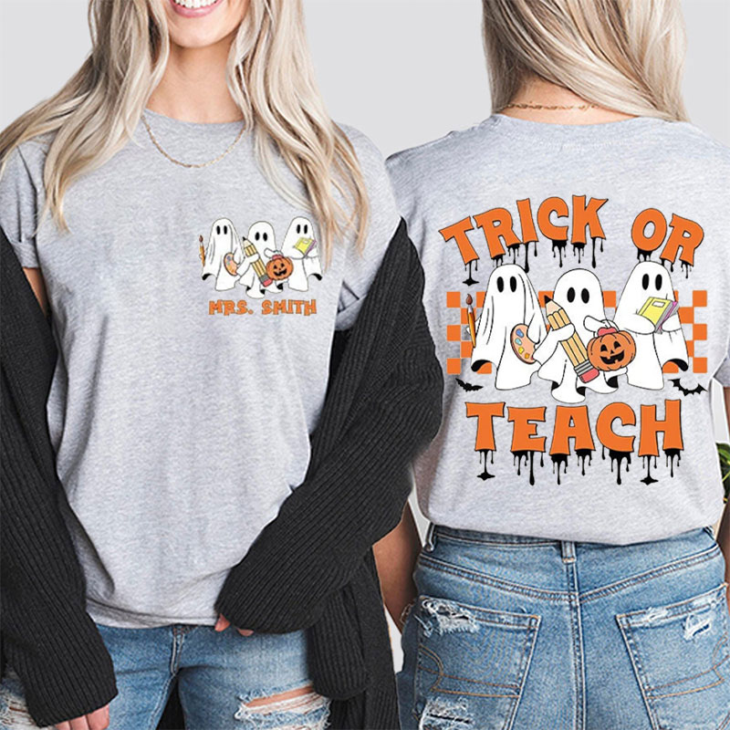 Personalized Name Trick or Teach Teacher Two Sided T-Shirt