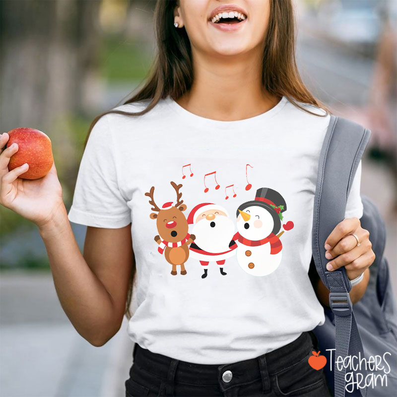 Singing Reindeer Santa Claus Snowman Teacher T-Shirt