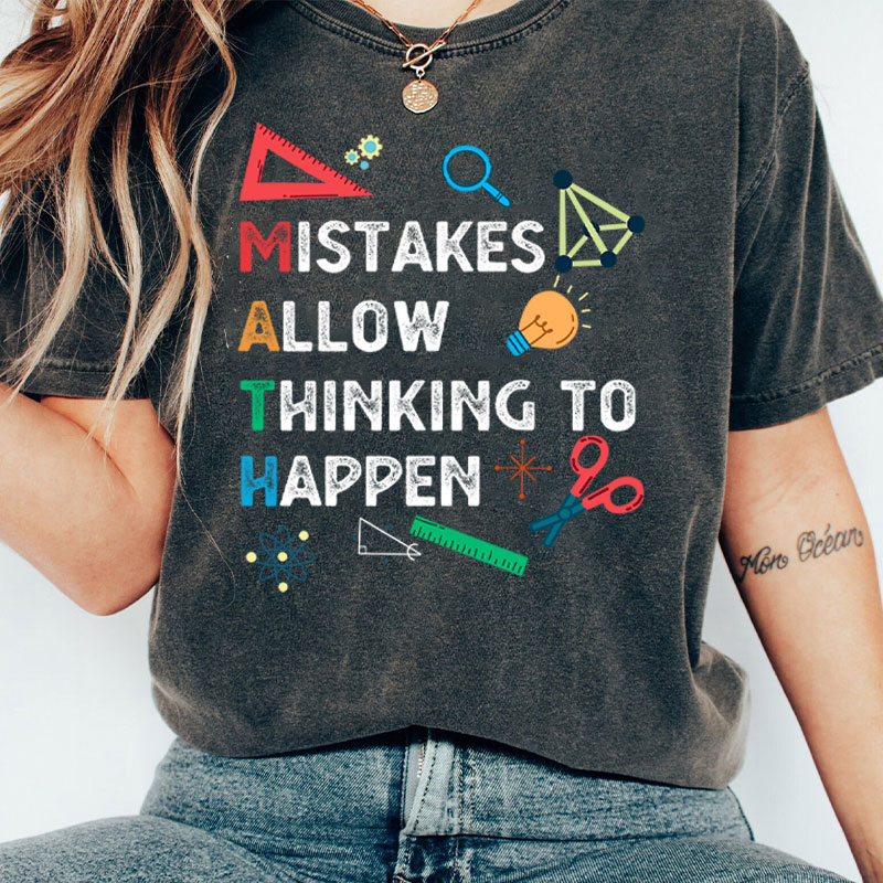 Mistakes Allow Thinking To Happen Teacher Washed T-Shirt