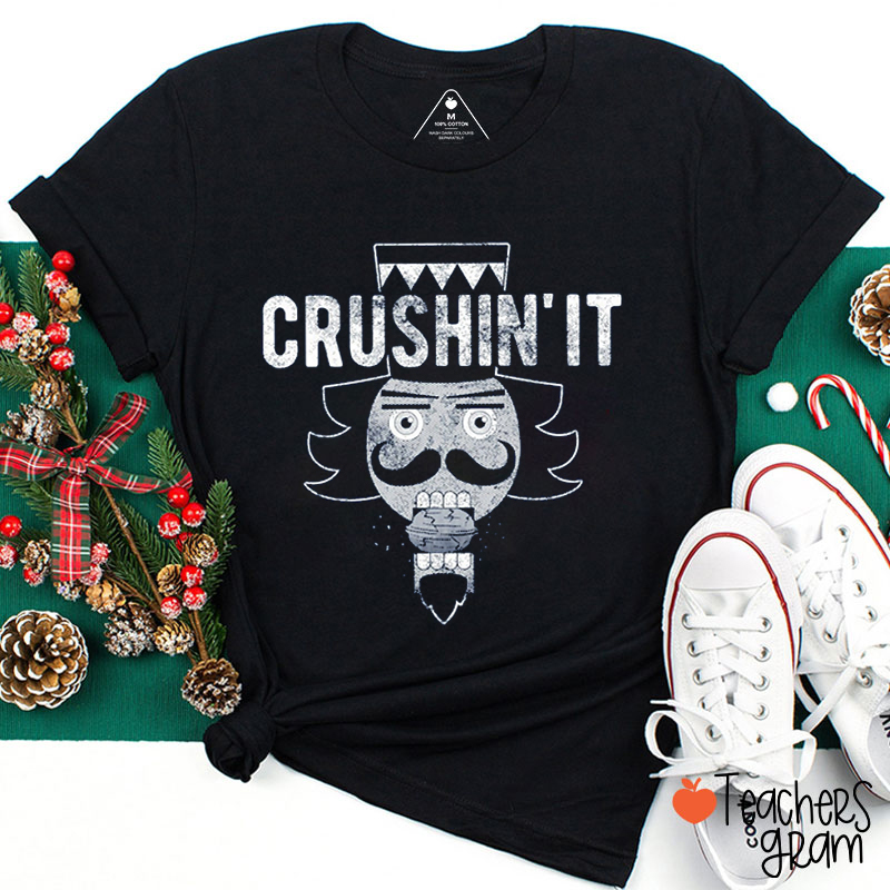Crushin' It Teacher T-Shirt