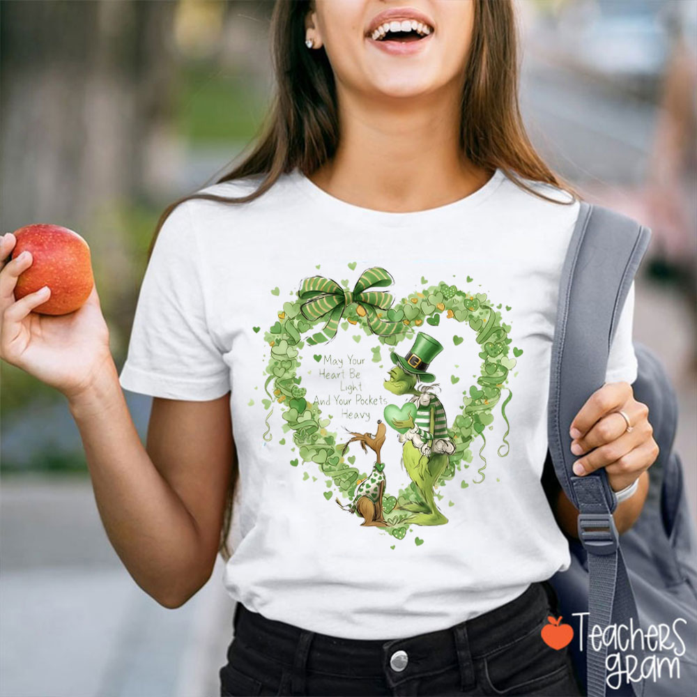 May Your Heart Be Light and Your Pockets Heavy Teacher T-Shirt