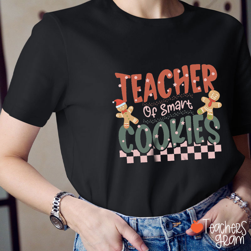 Teacher Of Smart Cookies Teacher T-Shirt