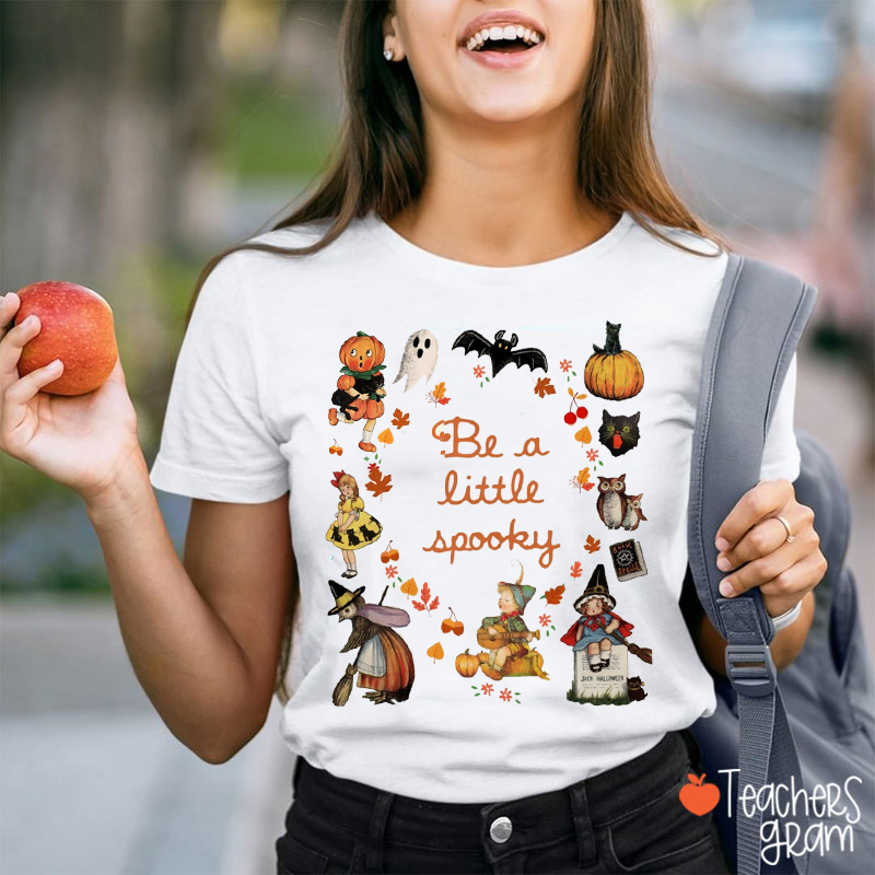 Be A little Spooky Teacher T-Shirt