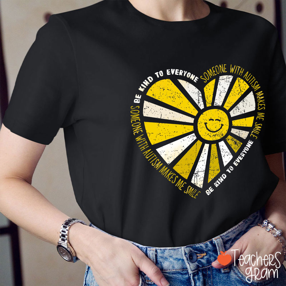 Someone With Autism Makes Me Smile Teacher T-Shirt