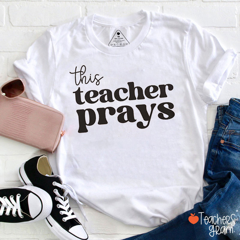 This Teacher Prays Teacher T-Shirt