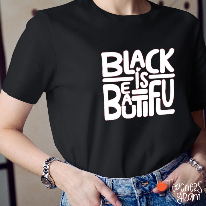Black Is Beautiful Teacher T-Shirt