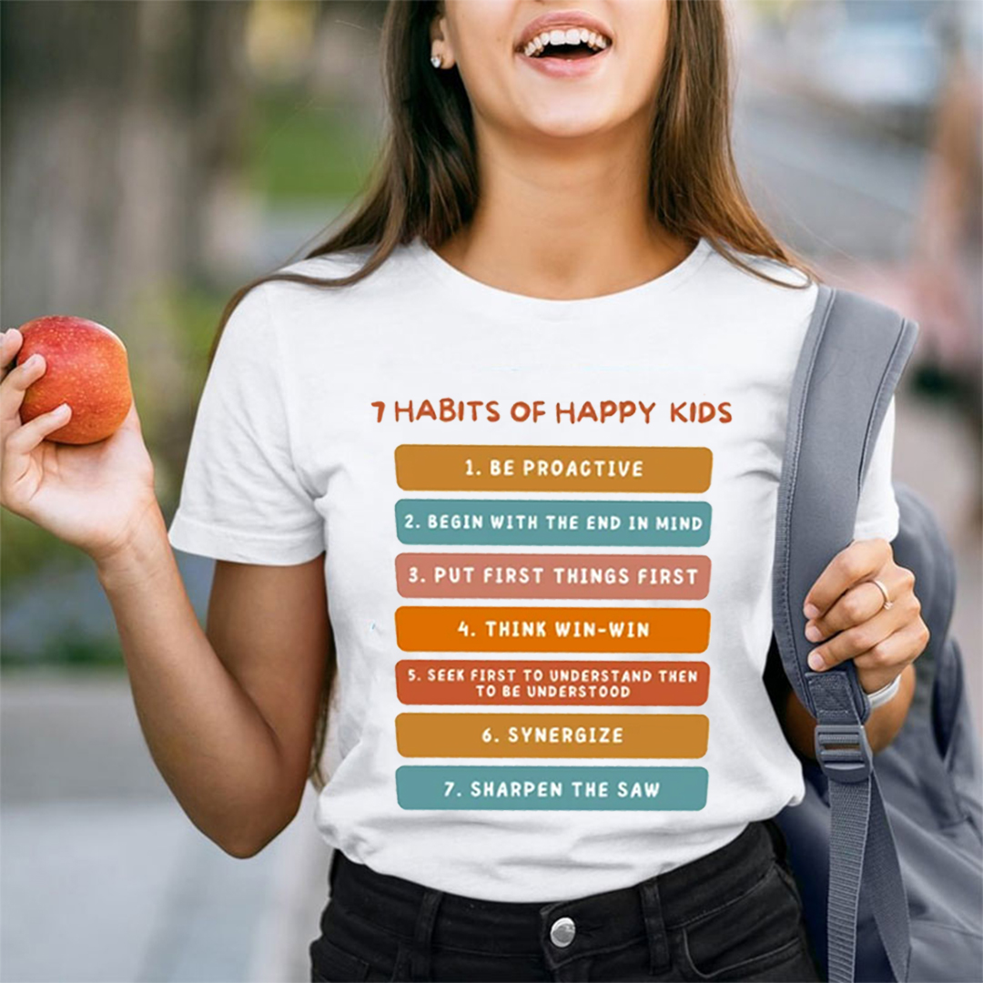 The 7 Habits Of Happy Kids Teacher T-Shirt