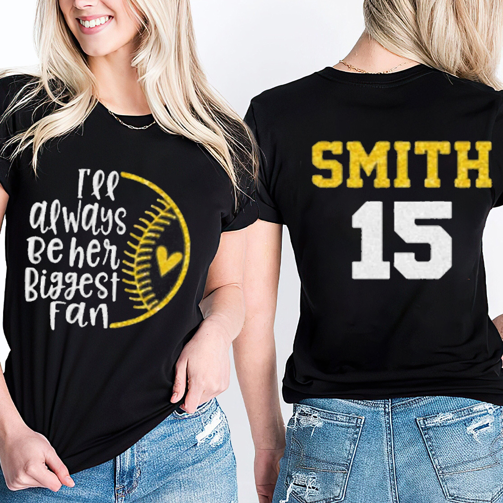 Personalized I Will Always Be His Big Fan Teacher Two Sided T-Shirt