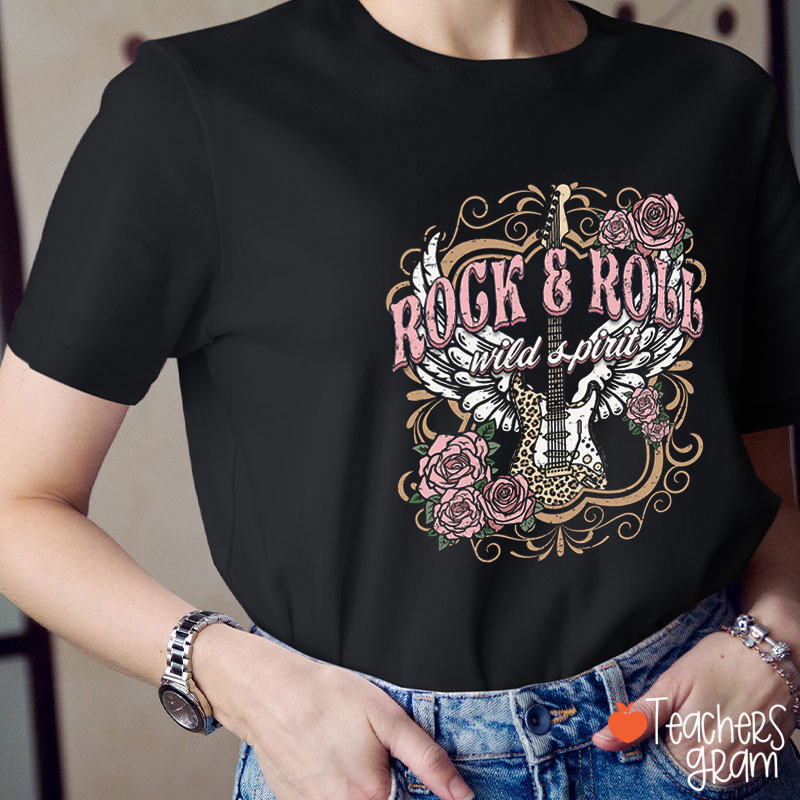 Rock And Roll Wild Spirit Teacher T-Shirt
