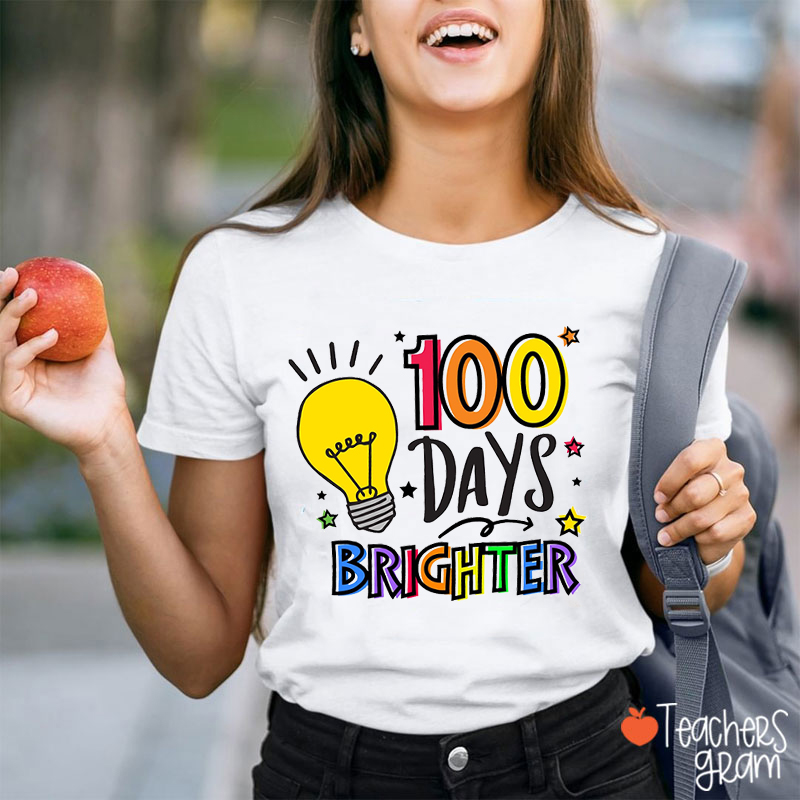 100 Days Brighter Teacher T-Shirt