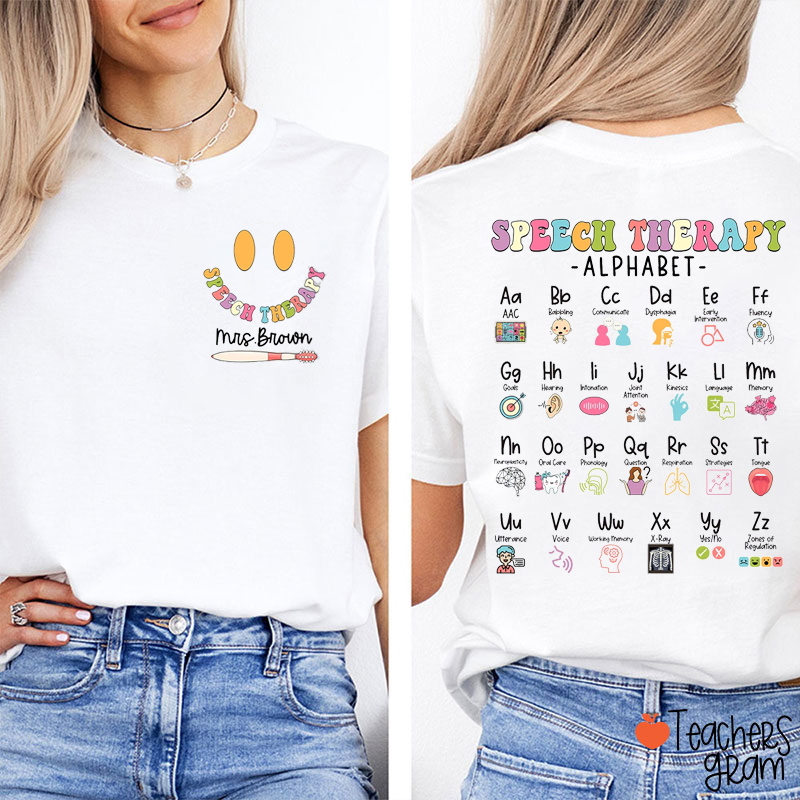Personalized Name Speech Therapy Alphabet Teacher Two Sided T-Shirt