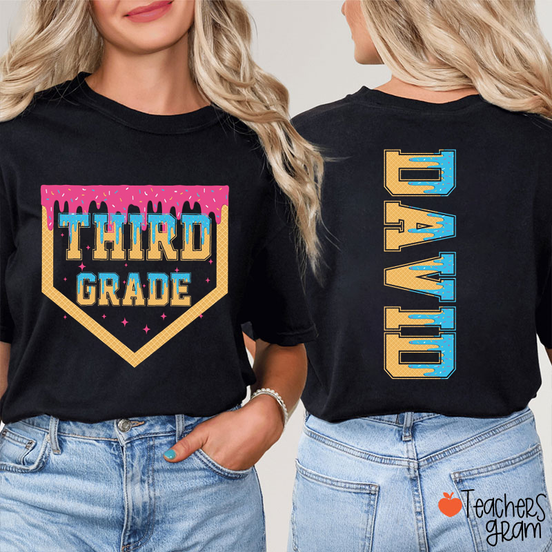 Personalized Grade And Name Cookie Ice Cream Drip Teacher Two Sided T-Shirt