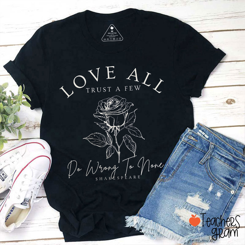 Love All Trust A Few Shakespeare Teacher T-Shirt