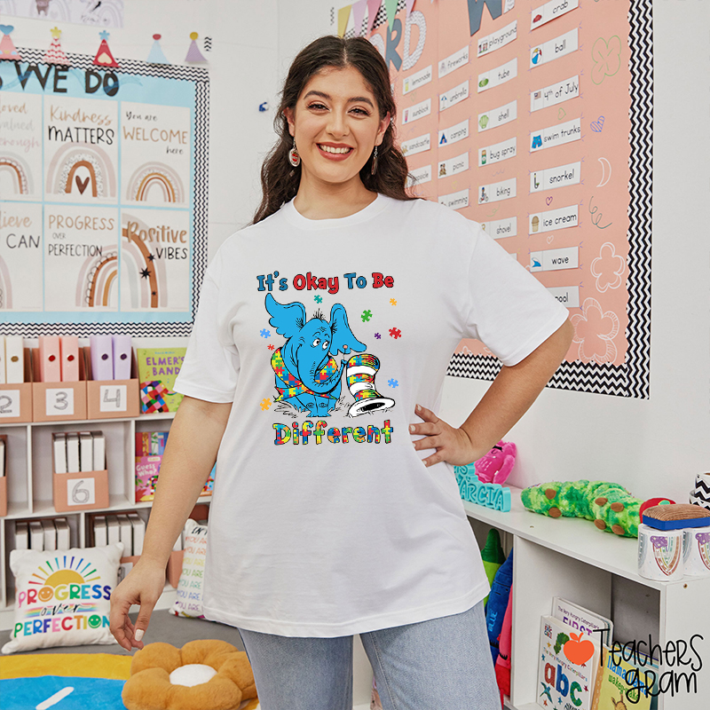 It's Okay To Be Different Teacher T-Shirt