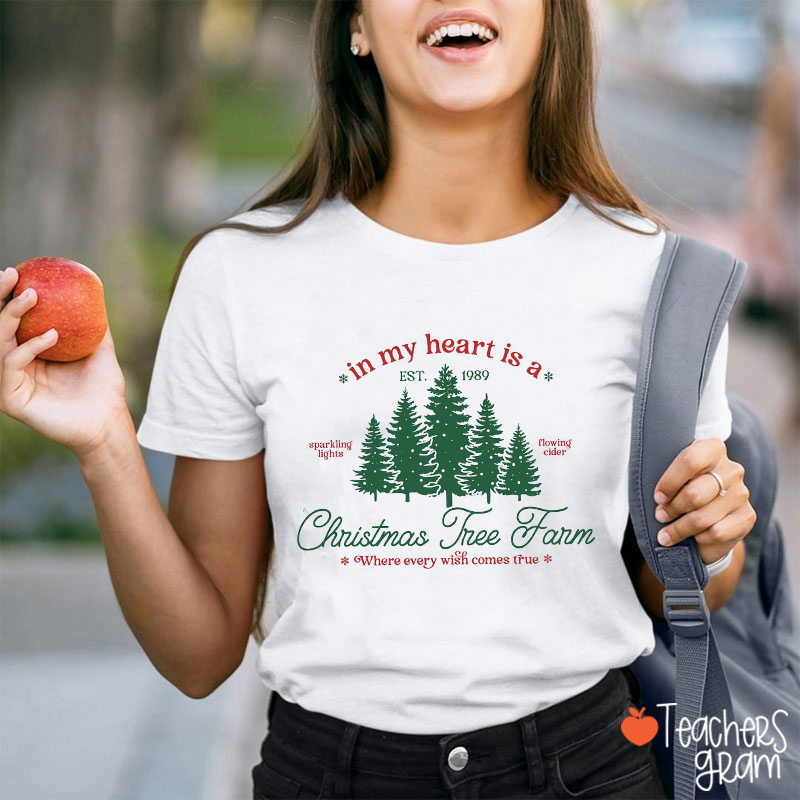In My Heart Is A Christmas Tree Farm Teacher T-Shirt